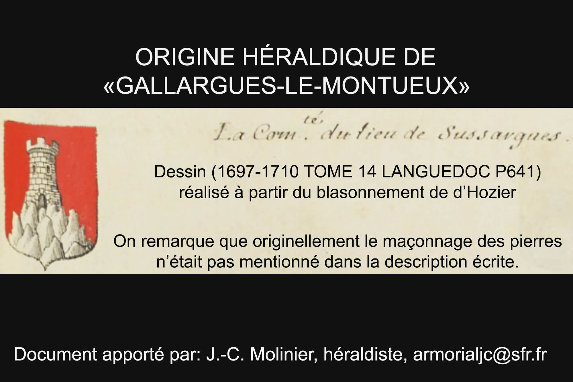 Dessinée une première fois (1697-1710 TOME 14 LANGUEDOC P641.) mais en ajoutant des pierres maçonnées à la tour, ce qui n'était pas indiqué originellement.